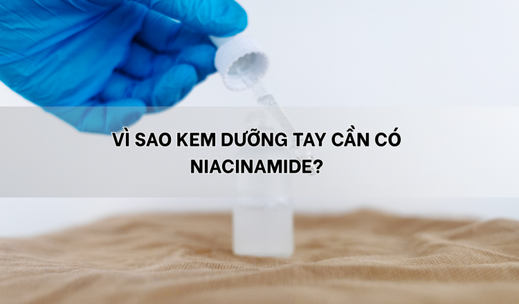 Vì sao kem dưỡng tay cần có Niacinamide?
